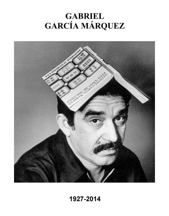 Gabriel García Márquez (1927-2014) - Hommage