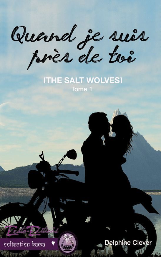 Quand je suis près de toi: The Salt Wolves