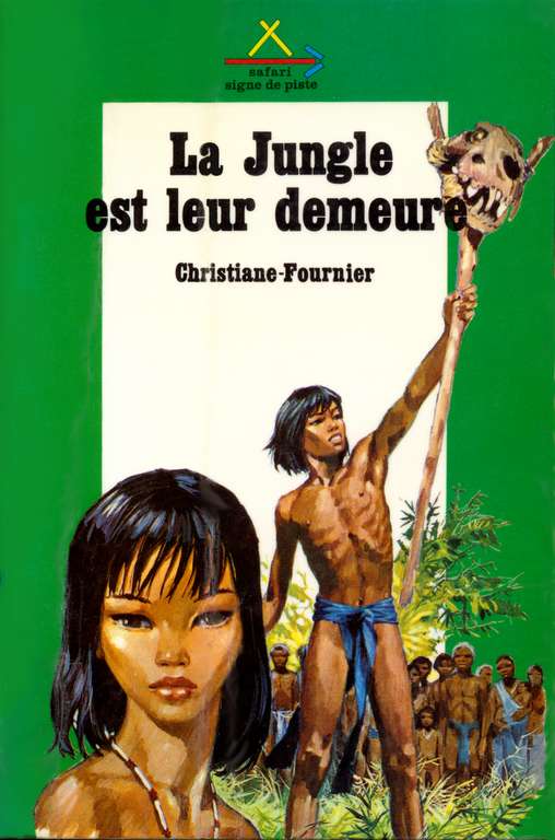 La jungle est leur demeure