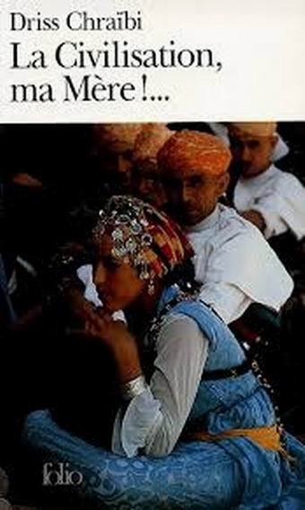 La Civilisation, ma Mère !...