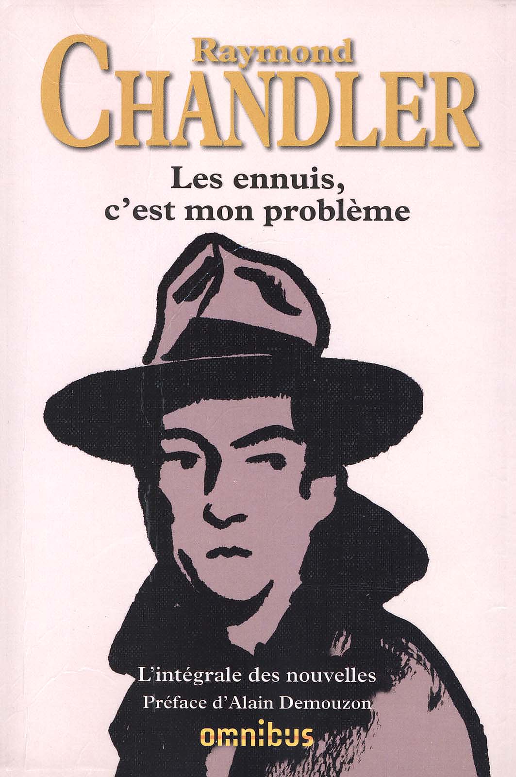 Les ennuis, c’est mon problème