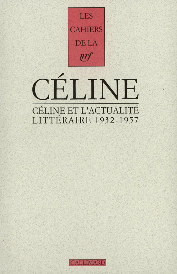 Céline et l'actualité littéraire