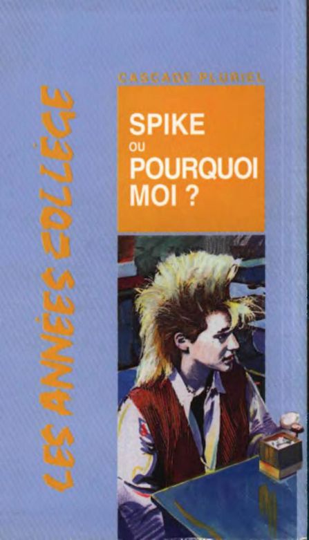 Spike ou pourquoi moi ?