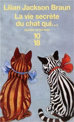 La vie secrète du chat qui...