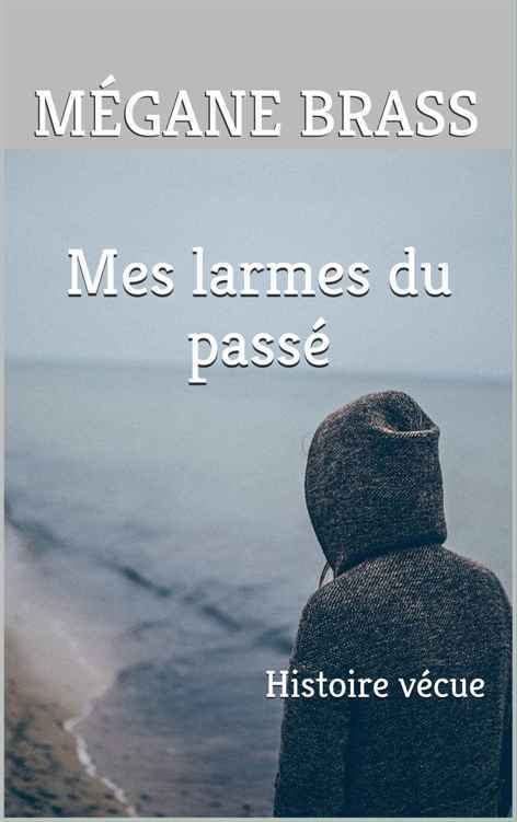 Mes larmes du passé