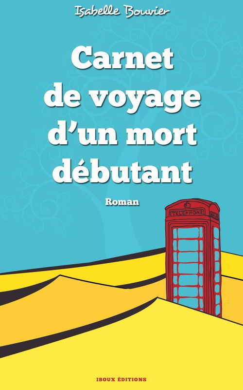 Carnet de voyage dun mort debutant