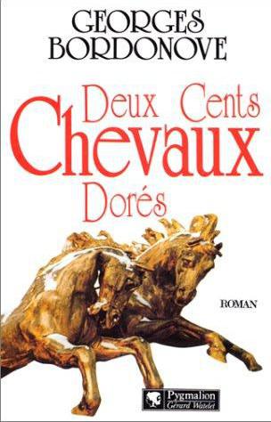 Deux cents chevaux dorés
