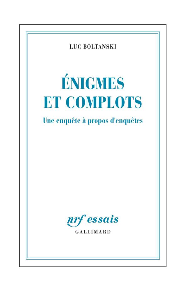 Enigmes et complots : Une enquête à propos d'enquêtes
