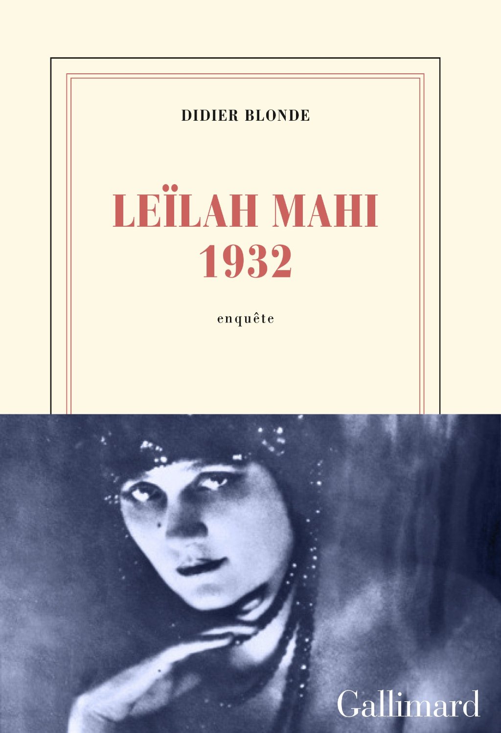 Leïlah Mahi 1932. Une enquête