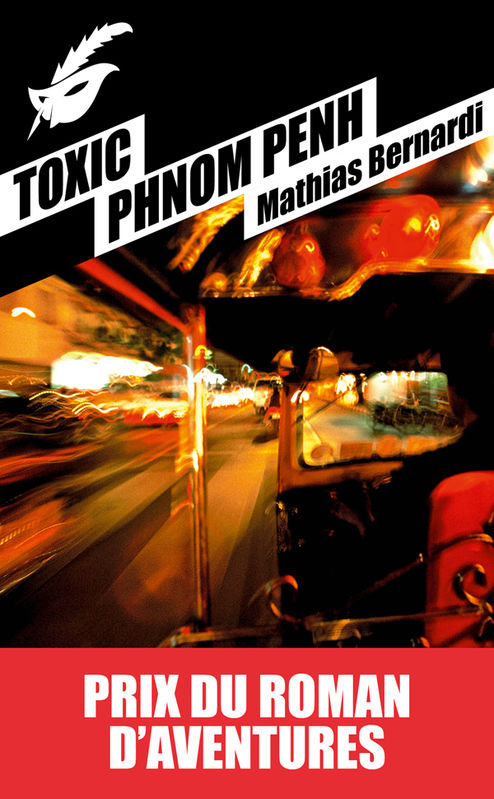 Toxic Phnom Penh Prix roman d'aventures