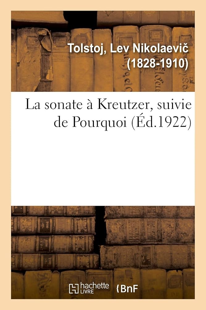 La Sonate à Kreutzer - Pourquoi ?