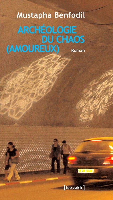 Archéologie du chaos (amoureux)