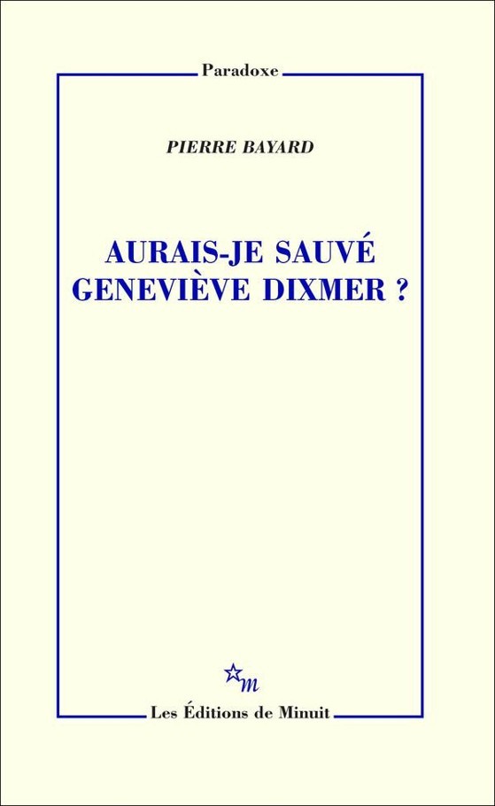 Aurais-je sauvé Geneviève Dixmer ?