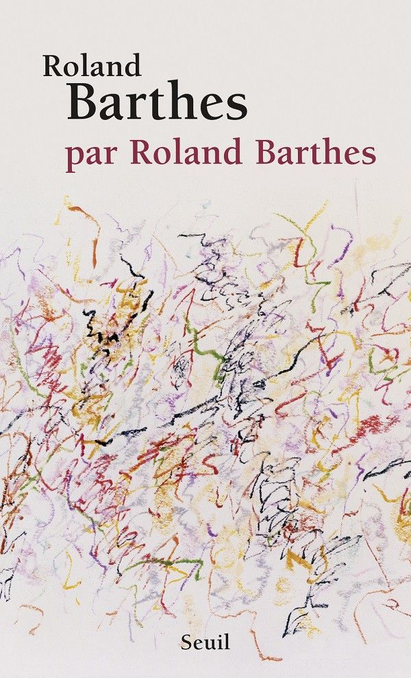 Roland Barthes par Roland Barthes