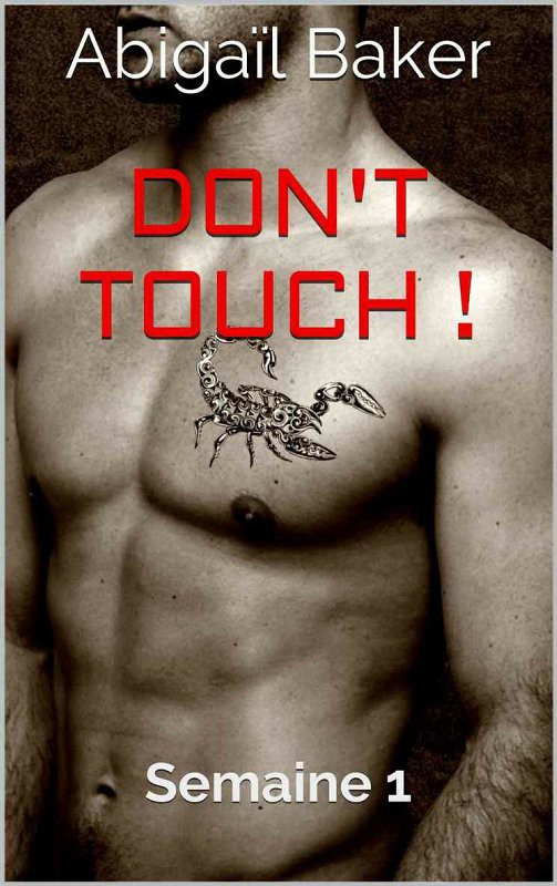 Don't touch !: Semaine 1
