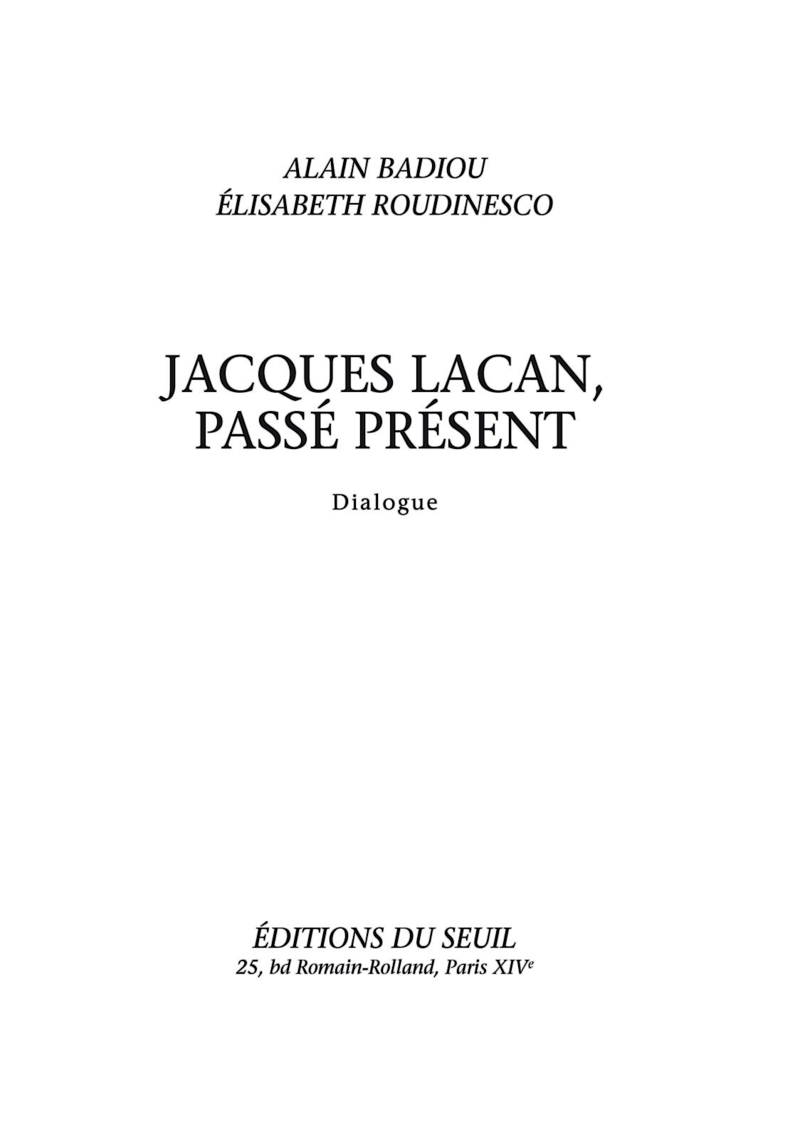 Jacques Lacan, passé présent
