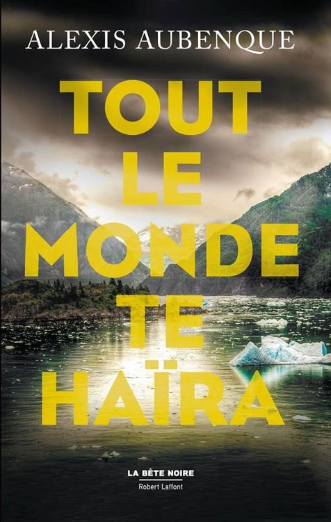 Tout le monde te haïra