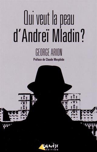 Qui veut la peau d'Andreï Mladin ?