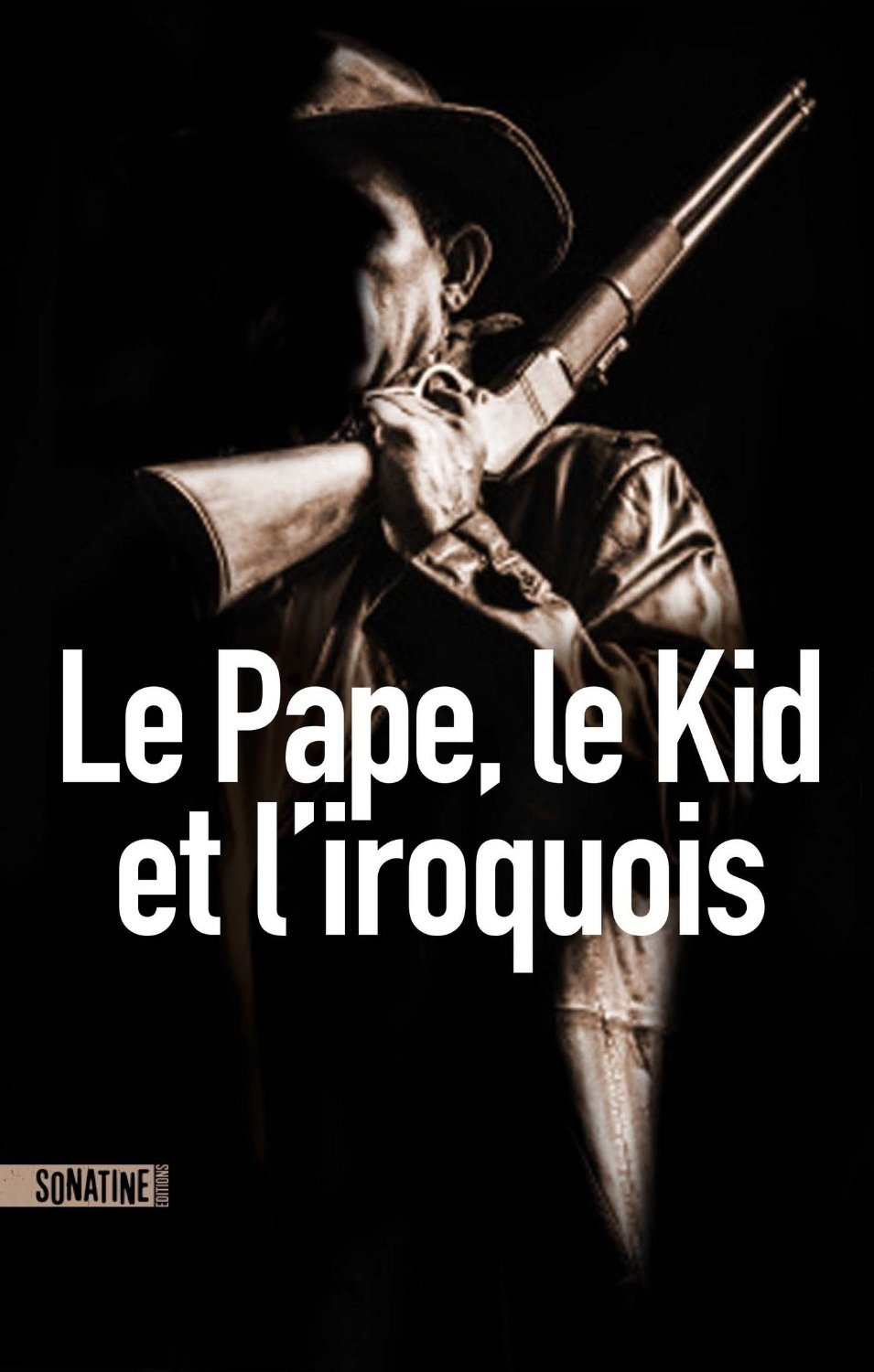 Le Pape, le Kid et l'Iroquois