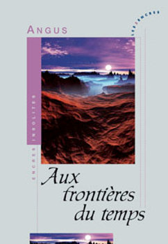 Aux frontières du temps