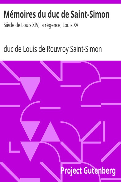 Mémoires Du Duc de Saint-Simon Siècle de Louis XIV, La Régence, Louis XV