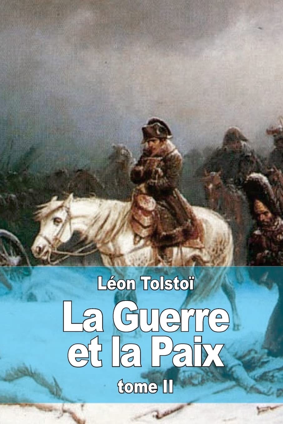 La Guerre et la Paix, tome 2