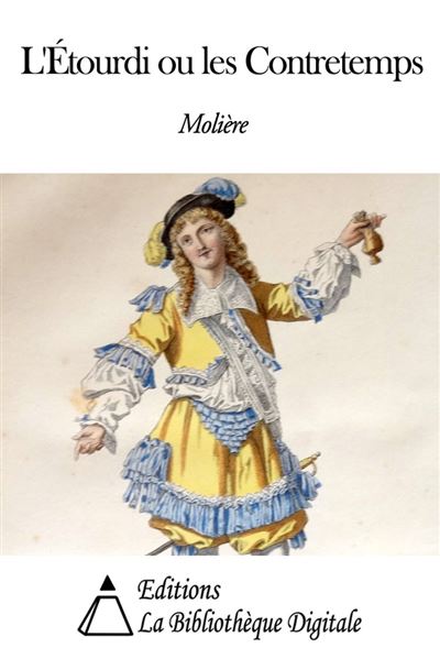 L'etourdi Ou Les Contre-temps