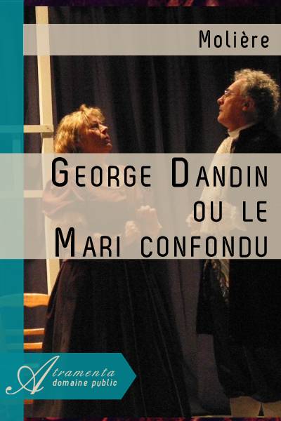 George Dandin ou le Mari confondu