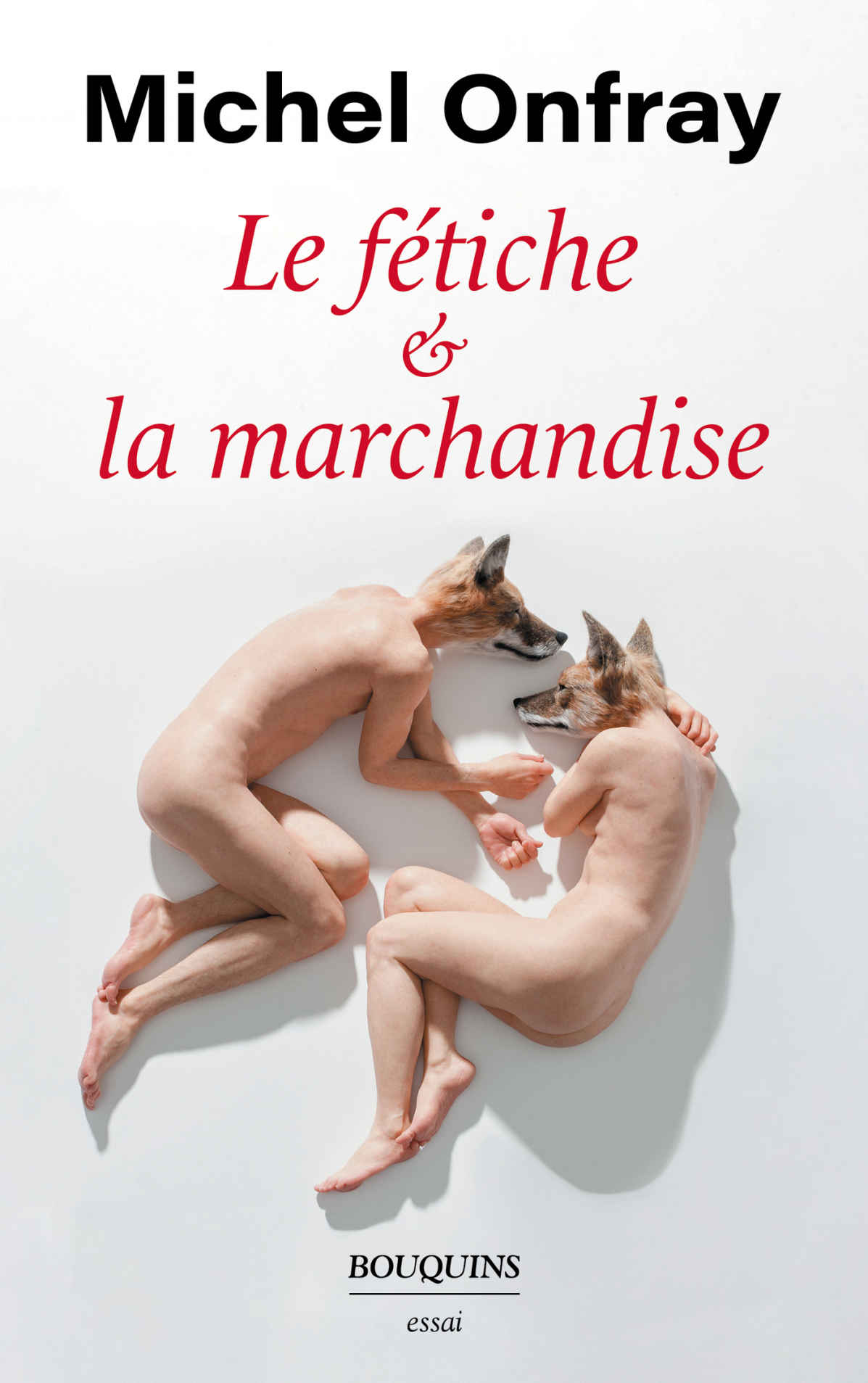 Le fétiche et la marchandise (French Edition)