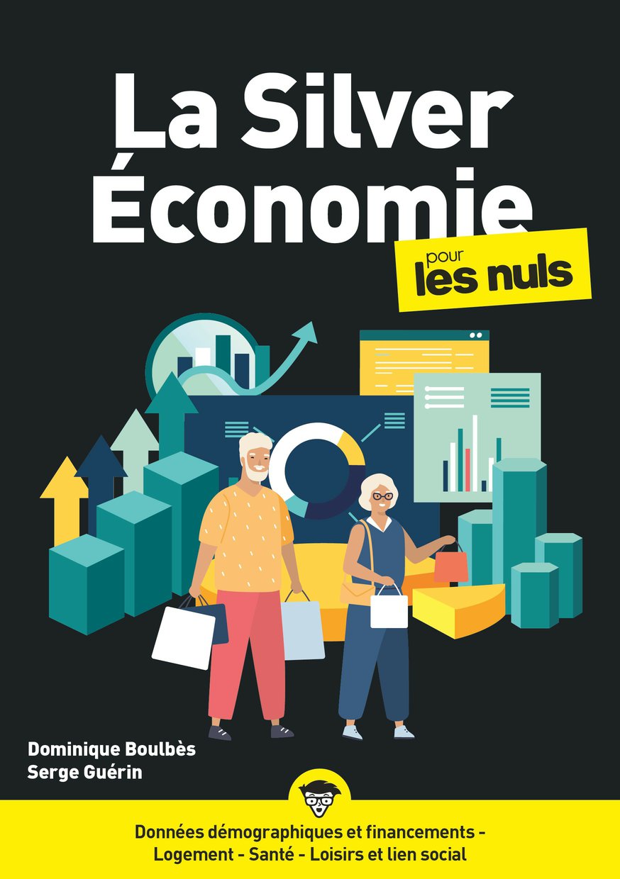 LA SILVER ECONOMIE POUR LES NULS - Livre