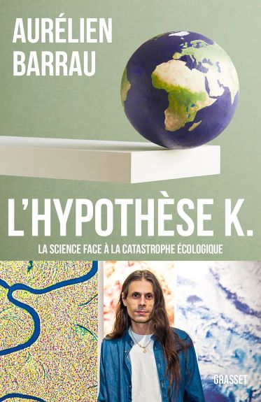 L'hypothèse K. : la science face à la catastrophe écologique