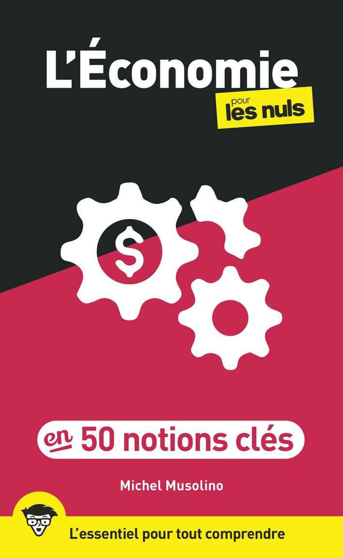 L'Économie pour les Nuls en 50 notions clés, 2e éd
