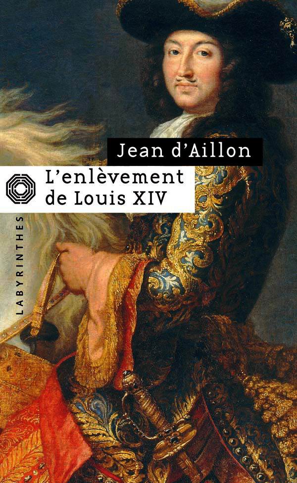 L'enlèvement de Louis XIV