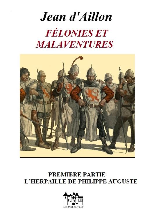 Félonies et malaventures T1
