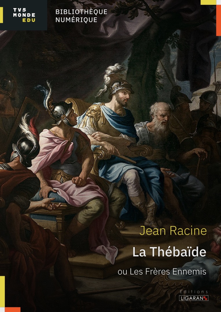La Thébaïde ou Les Frères Ennemis