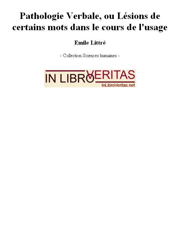 Pathologie Verbale, ou Lésions de certains mots dans le cours de l'usage