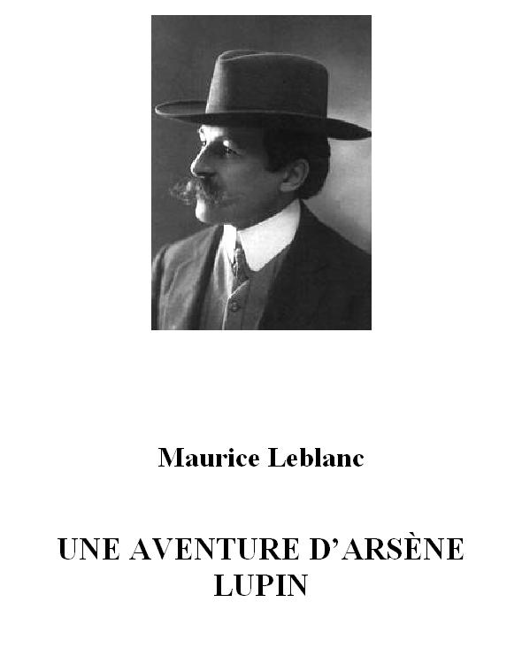 Arsène Lupin : Trois histoires énigmatiques - Une nouvelle aventure d'Arsène Lupin, pièce