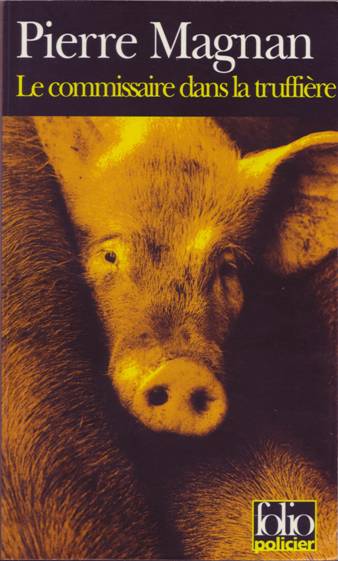 Le Commissaire Dans La Truffiere