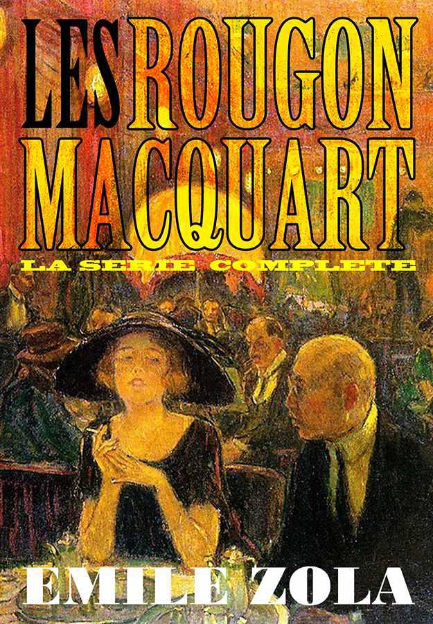 Les Rougon Macquart - la série complète