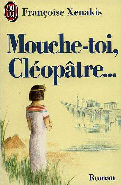 Mouche-toi Cléopatre
