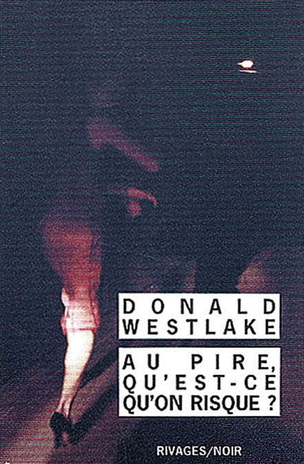 Au pire, qu’est-ce qu’on risque ?