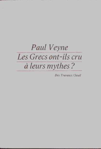 Les Grecs ont-ils cru à leurs mythes ?
