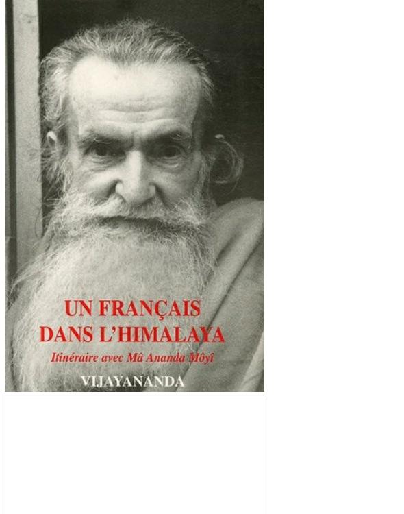 Un Français dans l'Himalaya : Itinéraire avec ma Ananda Moyi