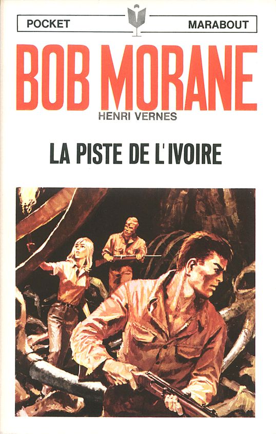 [Bob Morane 101] La Piste de l'Ivoire