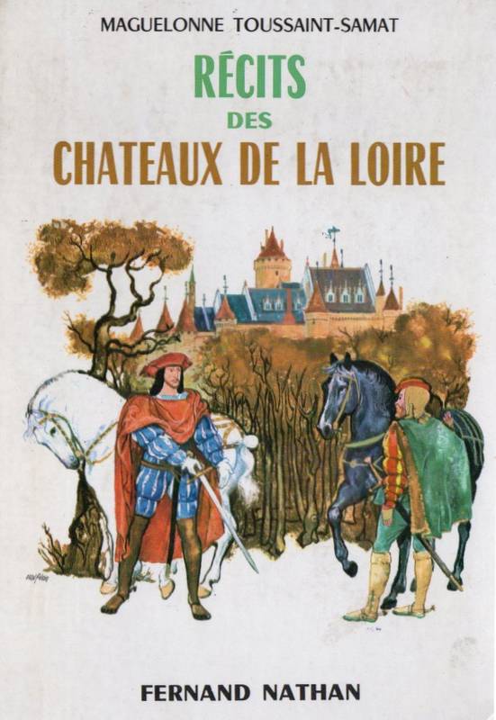 Récits des châteaux de la Loire