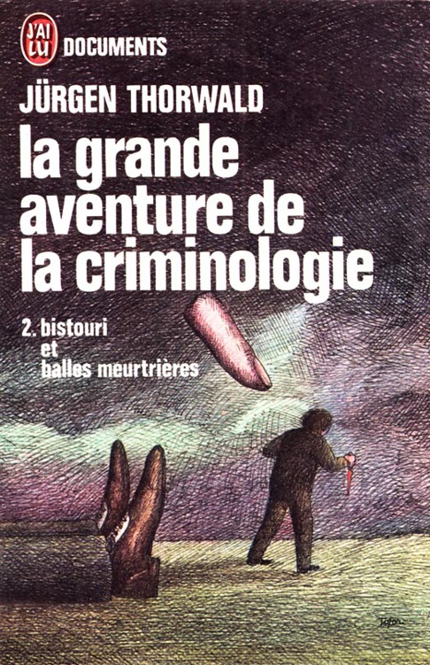 La Grande Aventure De La Criminologie - Tome 2