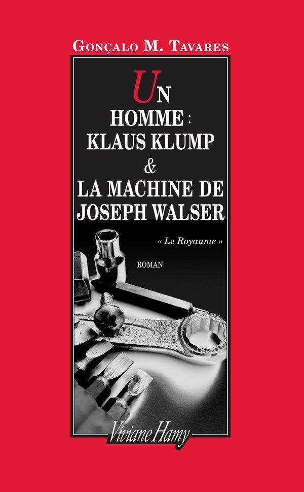 Un homme Klaus Klump & La Machine de Joseph Walser