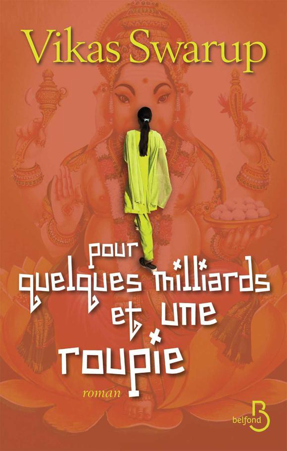 Pour Quelques Milliards Et Une Roupie