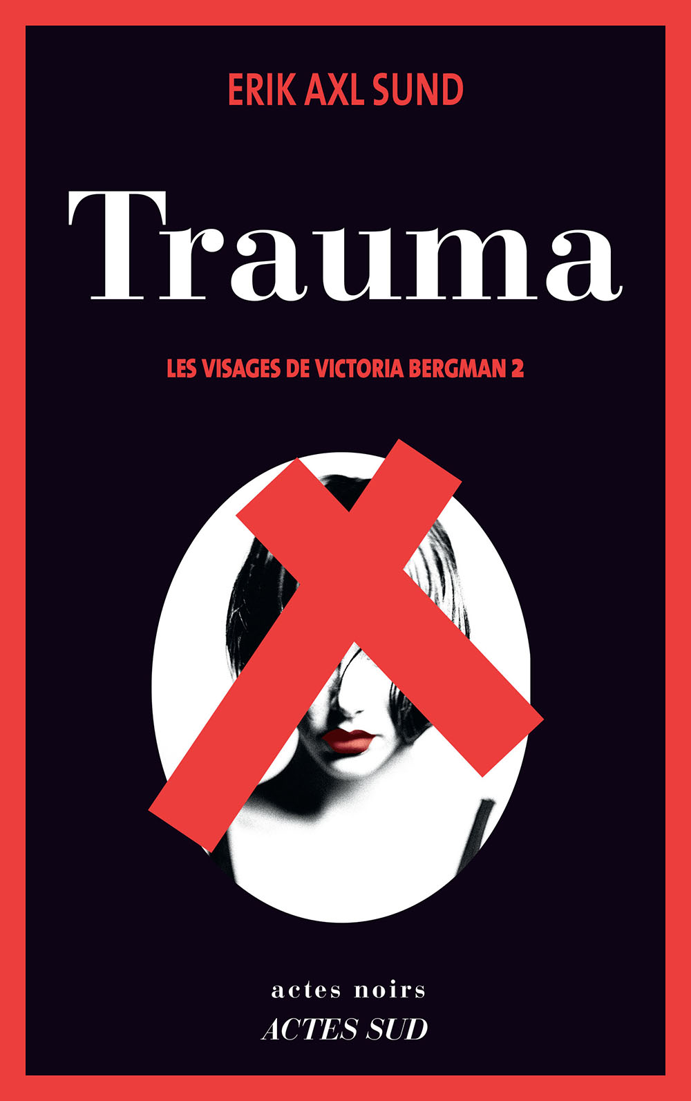 Les visages de Victoria Bergman Tome 2 : Trauma